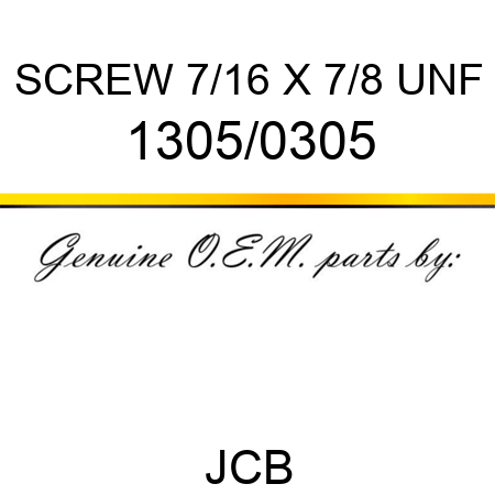SCREW 7/16 X 7/8 UNF 1305/0305