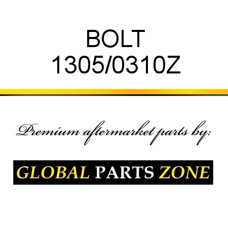 BOLT 1305/0310Z
