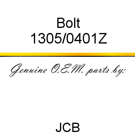 Bolt 1305/0401Z