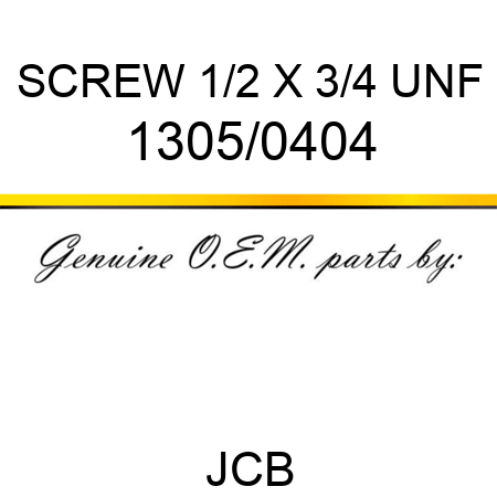 SCREW 1/2 X 3/4 UNF 1305/0404