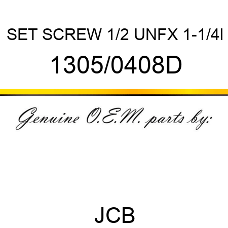 SET SCREW 1/2 UNFX 1-1/4l 1305/0408D