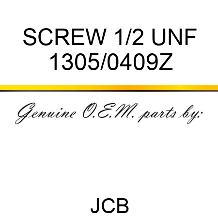 SCREW 1/2 UNF 1305/0409Z
