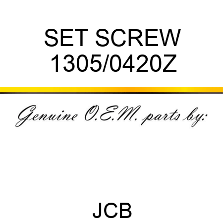SET SCREW 1305/0420Z