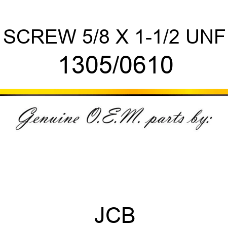 SCREW 5/8 X 1-1/2 UNF 1305/0610