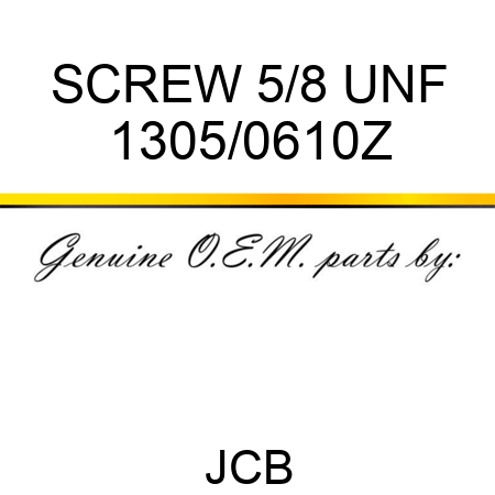 SCREW 5/8 UNF 1305/0610Z
