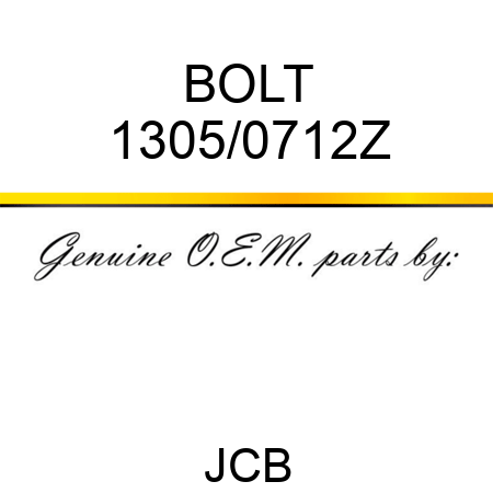 BOLT 1305/0712Z