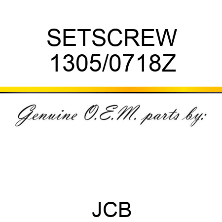 SETSCREW 1305/0718Z