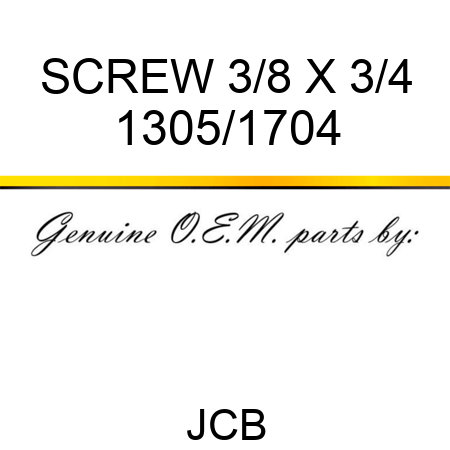 SCREW 3/8 X 3/4 1305/1704