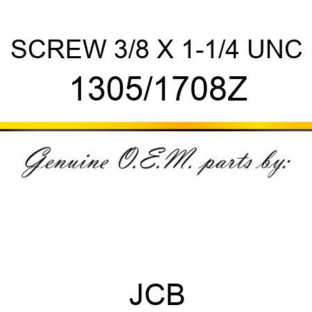 SCREW 3/8 X 1-1/4 UNC 1305/1708Z