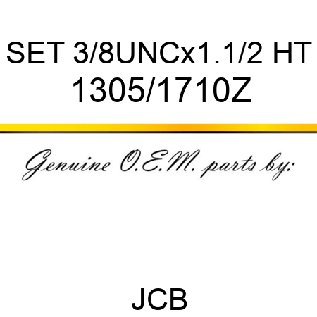 SET 3/8UNCx1.1/2 HT 1305/1710Z