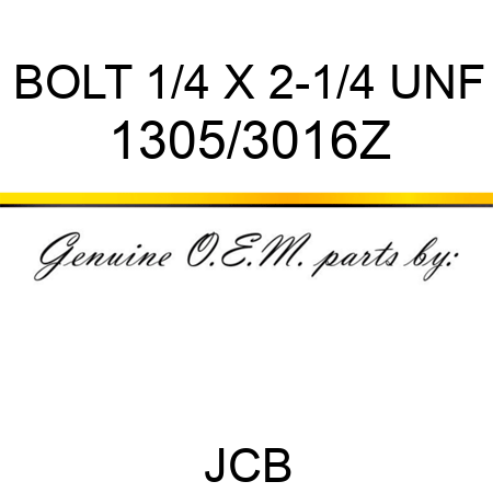 BOLT 1/4 X 2-1/4 UNF 1305/3016Z