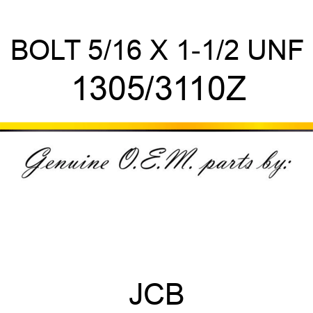 BOLT 5/16 X 1-1/2 UNF 1305/3110Z
