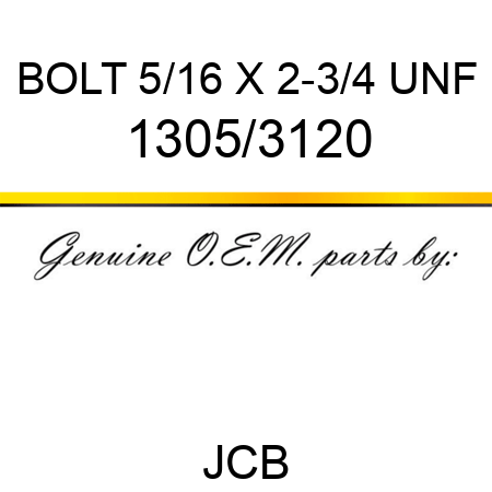 BOLT 5/16 X 2-3/4 UNF 1305/3120