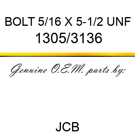 BOLT 5/16 X 5-1/2 UNF 1305/3136