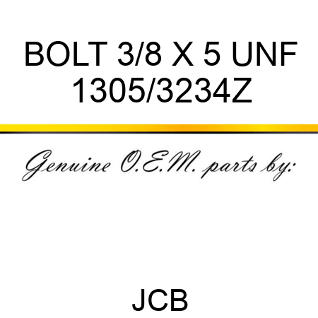 BOLT 3/8 X 5 UNF 1305/3234Z