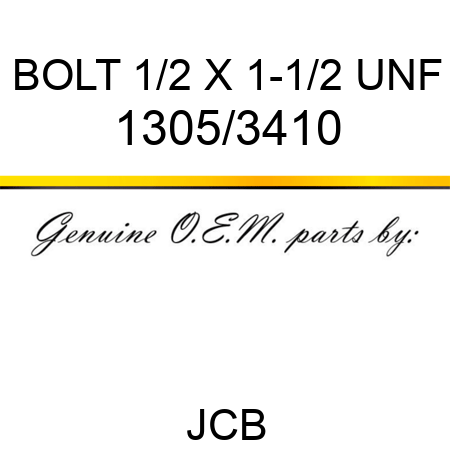 BOLT 1/2 X 1-1/2 UNF 1305/3410