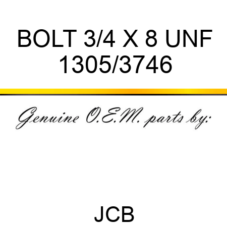 BOLT 3/4 X 8 UNF 1305/3746