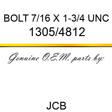 BOLT 7/16 X 1-3/4 UNC 1305/4812