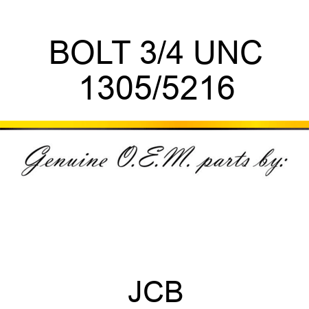 BOLT 3/4 UNC 1305/5216