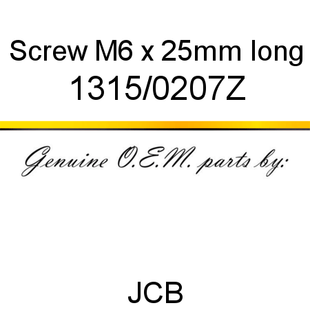 Screw, M6 x 25mm long 1315/0207Z