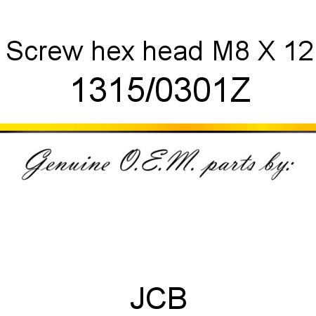 Screw, hex head, M8 X 12 1315/0301Z
