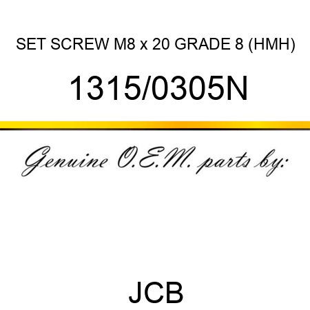 SET SCREW M8 x 20 GRADE 8 (HMH) 1315/0305N