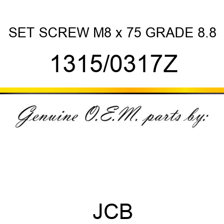SET SCREW M8 x 75 GRADE 8.8 1315/0317Z