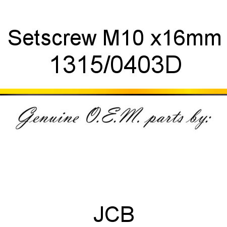 Setscrew, M10 x16mm 1315/0403D
