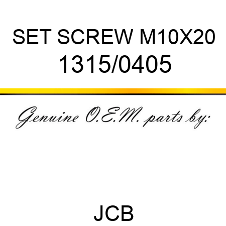 SET SCREW M10X20 1315/0405