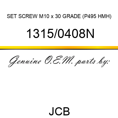 SET SCREW M10 x 30 GRADE (P495 HMH) 1315/0408N
