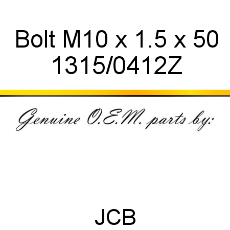 Bolt, M10 x 1.5 x 50 1315/0412Z