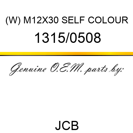 (W) M12X30 SELF COLOUR 1315/0508
