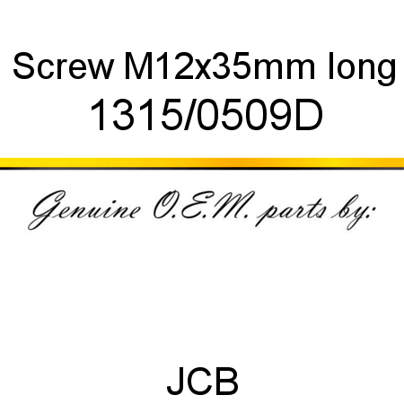 Screw, M12x35mm long 1315/0509D
