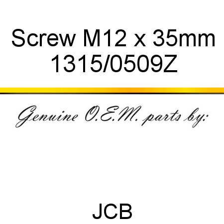 Screw, M12 x 35mm 1315/0509Z