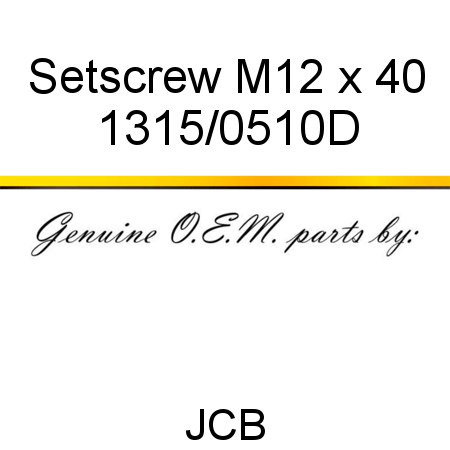 Setscrew, M12 x 40 1315/0510D