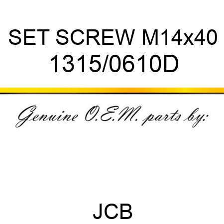 SET SCREW M14x40 1315/0610D