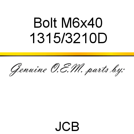 Bolt, M6x40 1315/3210D