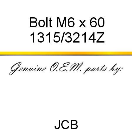 Bolt, M6 x 60 1315/3214Z