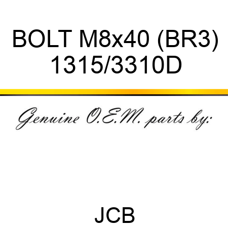 BOLT M8x40 (BR3) 1315/3310D
