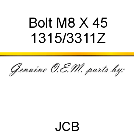 Bolt, M8 X 45 1315/3311Z