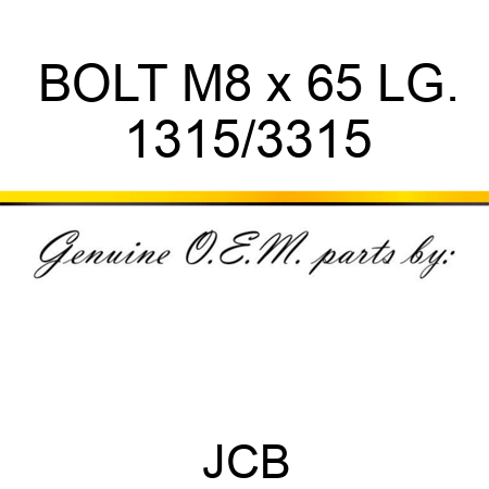BOLT M8 x 65 LG. 1315/3315