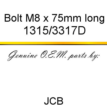 Bolt, M8 x 75mm long 1315/3317D