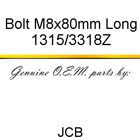 Bolt, M8x80mm Long 1315/3318Z