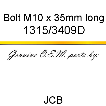 Bolt, M10 x 35mm long 1315/3409D