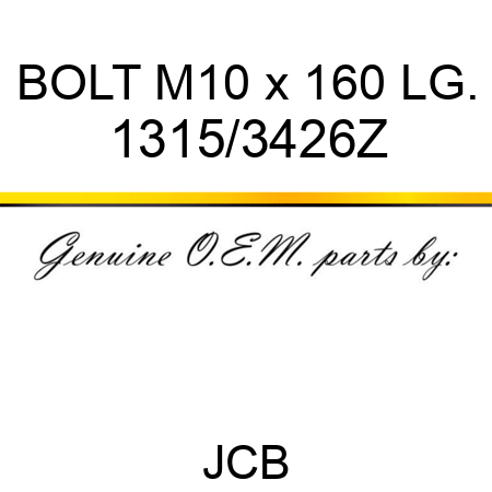 BOLT M10 x 160 LG. 1315/3426Z