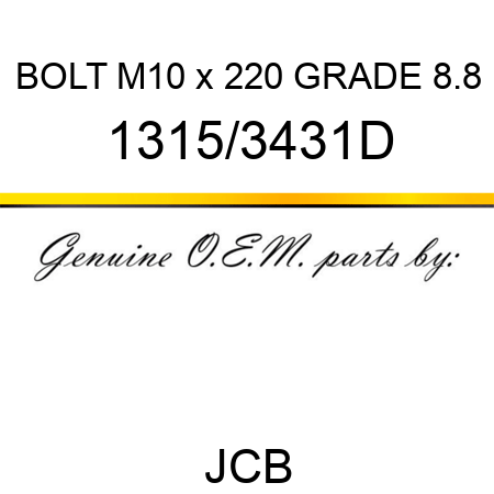 BOLT M10 x 220 GRADE 8.8 1315/3431D