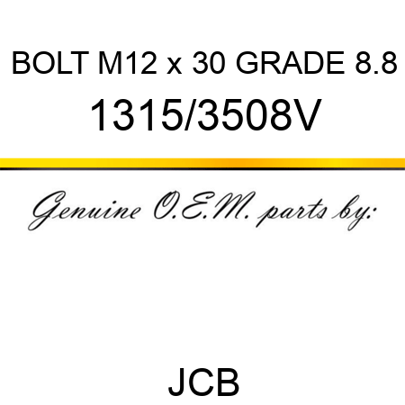 BOLT M12 x 30 GRADE 8.8 1315/3508V