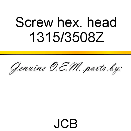 Screw, hex., head 1315/3508Z