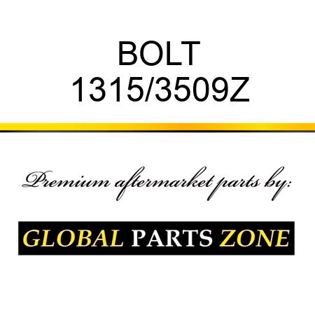BOLT 1315/3509Z