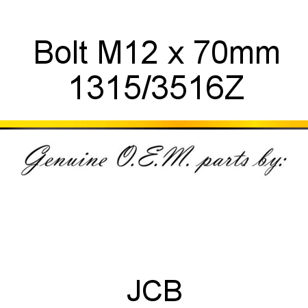 Bolt, M12 x 70mm 1315/3516Z
